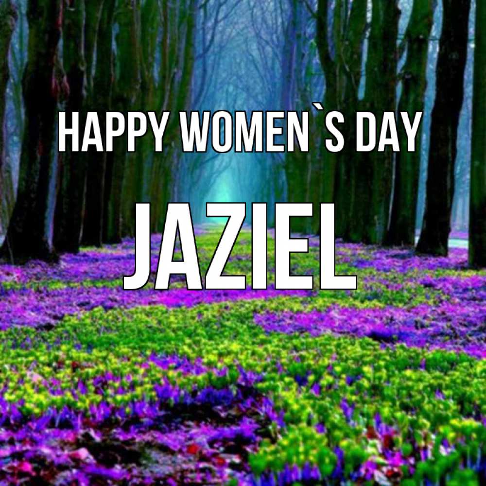 Greetings card с именем, Jaziel happy women`s day фиолетовые цветы в лесу 1 Greetings with text for free download 